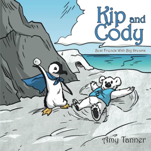 Kip And Cody Best Friends With Big Dreams [Paperback]