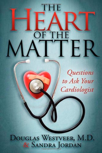 The Heart of the Matter Questions to Ask Your Cardiologist [Paperback]