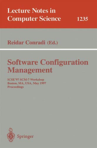 Software Configuration Management ICSE'97 SCM-7 Workshop, Boston, MA, USA, May  [Paperback]