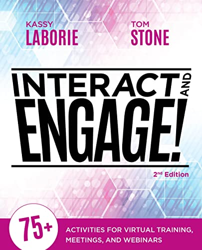 Interact and Engage, 2nd Edition 75+ Activities for Virtual Training, Meetings, [Paperback]
