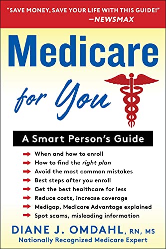 Medicare For You A Smart Person's Guide [Paperback]
