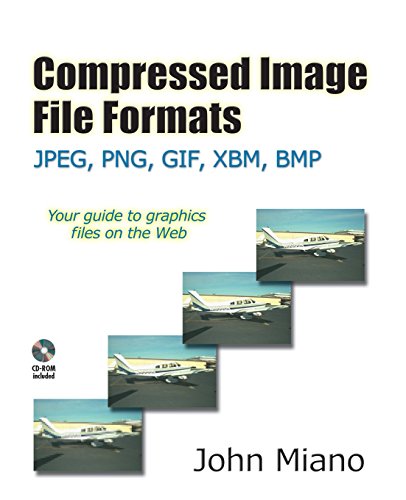 Compressed Image File Formats JPEG, PNG, GIF, XBM, BMP [Paperback]