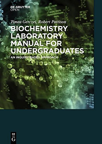 Biochemistry Laboratory Manual For Undergraduates An Inquiry-Based Approach [Hardcover]