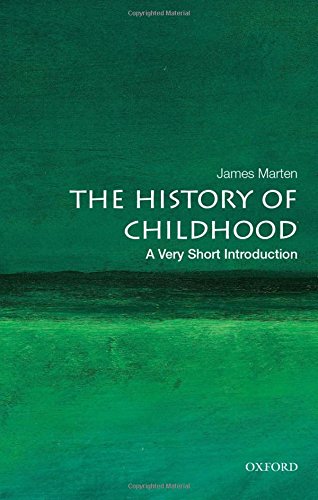 The History of Childhood A Very Short Introduction [Paperback]