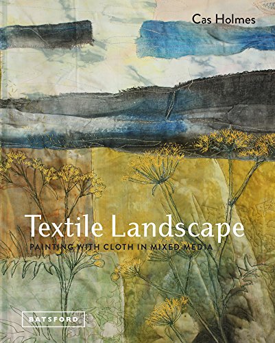 Textile Landscape Painting With Cloth In Mixed Media [Hardcover]
