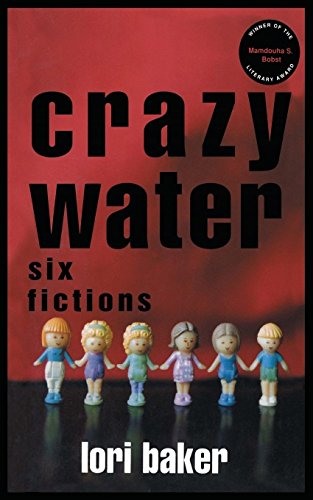 Crazy Water Six Fictions [Paperback]