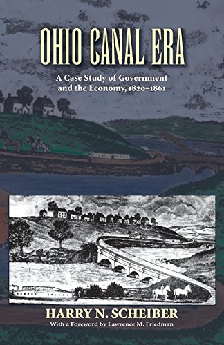 Ohio Canal Era A Case Study of Government and the Economy, 1820-1861 [Paperback]