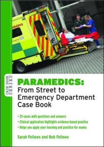 Paramedics From Street to Emergency Department Case Book [Paperback]