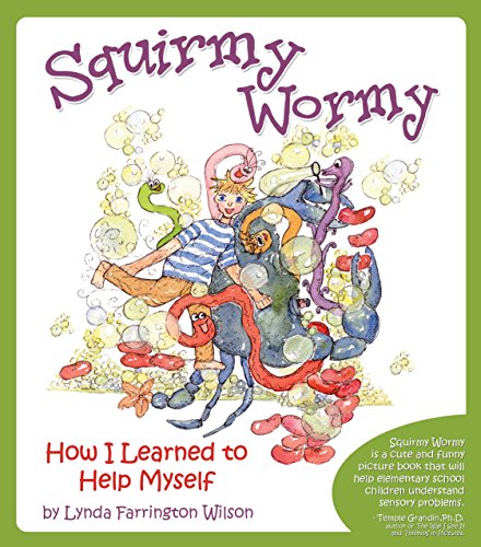 Squirmy Wormy How I Learned to Help Myself [Paperback]