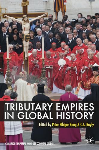 Tributary Empires in Global History [Paperback]