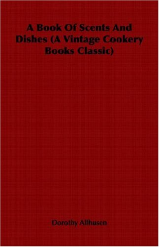 Book of Scents and Dishes (a Vintage C [Unknown]