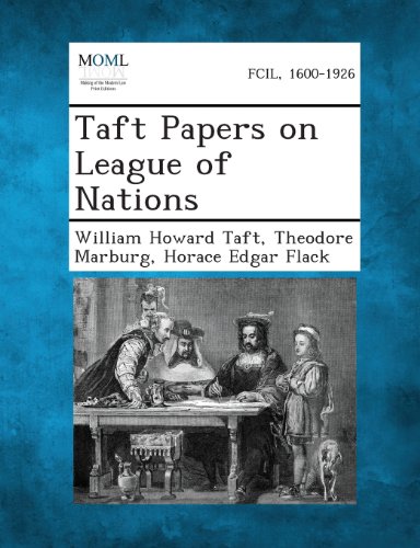 Taft Papers on League of Nations [Paperback]