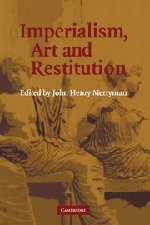 Imperialism, Art and Restitution [Hardcover]