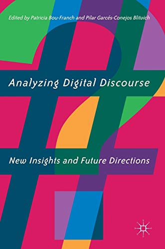 Analyzing Digital Discourse New Insights and Future Directions [Hardcover]