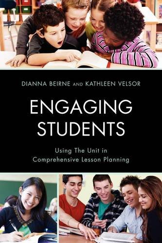 Engaging Students Using the Unit in Comprehensive Lesson Planning [Paperback]