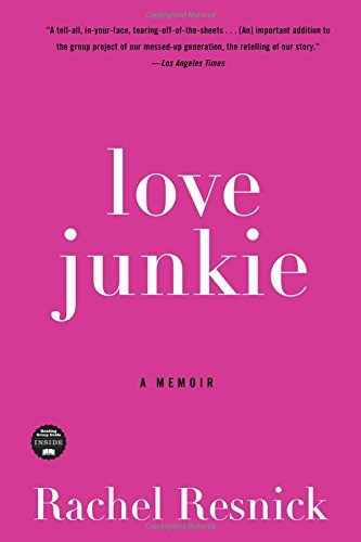 Love Junkie A Memoir [Paperback]