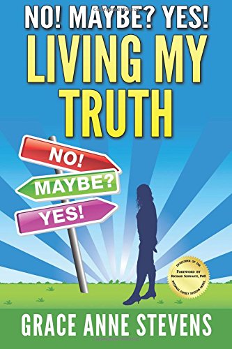 No Maybe Yes Living My Truth [Paperback]