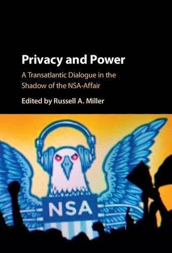 Privacy and Power A Transatlantic Dialogue in the Shadow of the NSA-Affair [Hardcover]