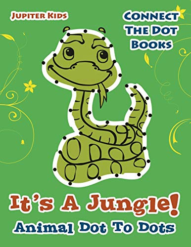 Its a Jungle Animal Dot to Dots  Connect the Dot Books [Paperback]