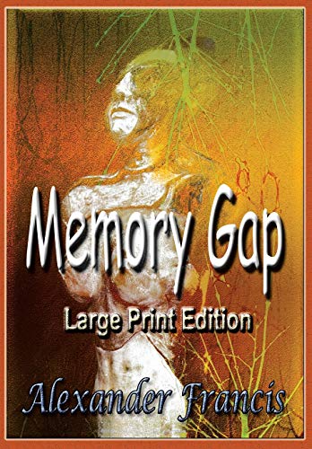 Memory Gap  Large Print Edition [Paperback]
