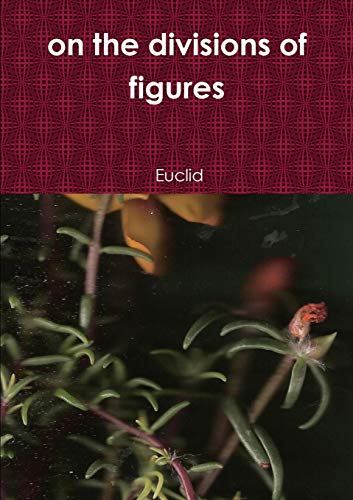 On the Divisions of Figures [Paperback]