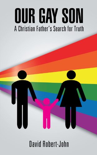 Our Gay Son A Christian Father's Search For Truth [Paperback]