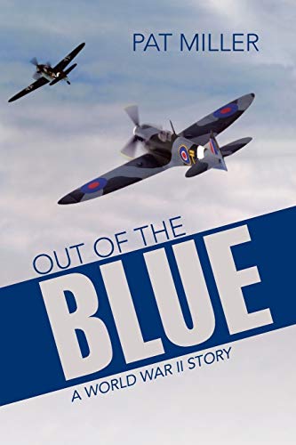 Out Of The Blue A World War Ii Story [Paperback]