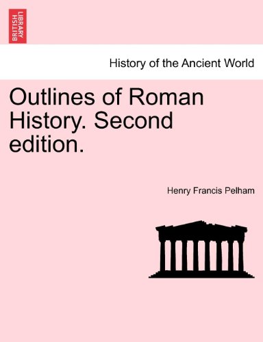 Outlines Of Roman History. Second Edition. [Paperback]