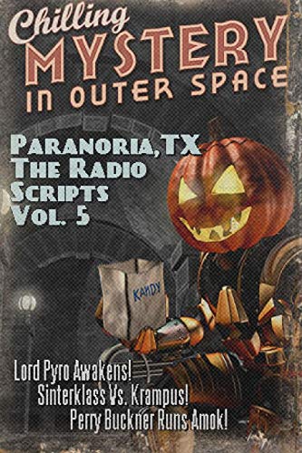 Paranoria, TX - the Radio Scripts Vol. 5 [Paperback]