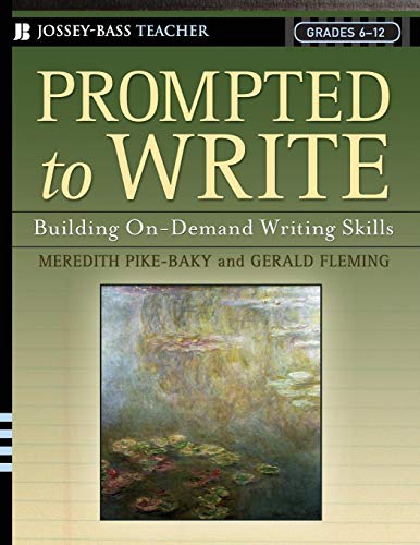 Prompted to Write Building On-Demand Writing Skills, Grades 6-12 [Paperback]
