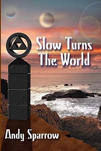 Slow Turns the World [Paperback]