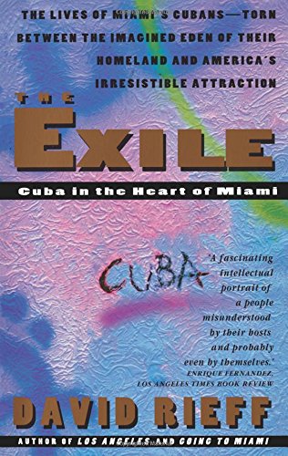 The Exile Cuba in the Heart of Miami [Paperback]