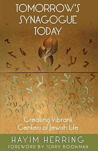 Tomorrow's Synagogue Today Creating Vibrant Centers of Jewish Life [Paperback]