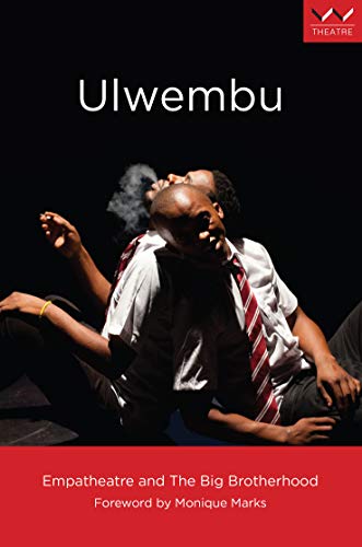 Ulwembu Empatheatre and The Big Brotherhood [Paperback]