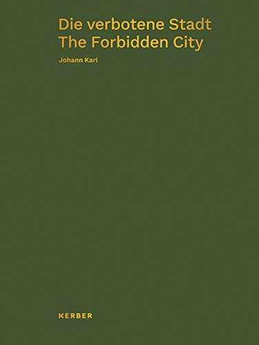 Johann Karl The Forbidden City [Hardcover]