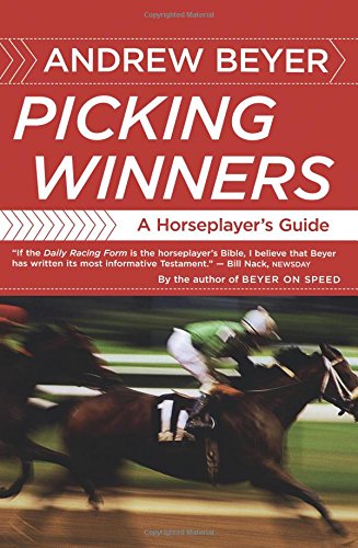 Picking Winners: A Horseplayer's Guide [Paperback]