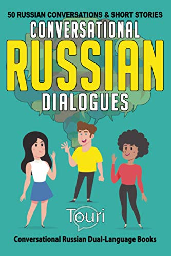 Conversational Russian Dialogues  50 Russian Conversations and Short Stories [Paperback]