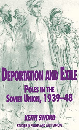 Deportation and Exile Poles in the Soviet Union, 1939-48 [Hardcover]