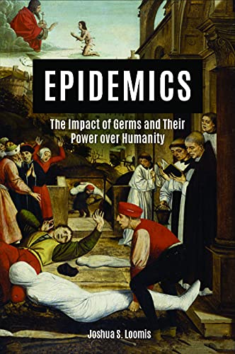 Epidemics The Impact of Germs and Their Power over Humanity [Paperback]