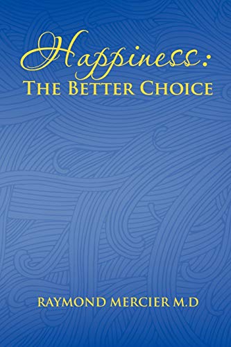 Happiness  The Better Choice [Paperback]