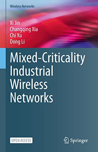 Mixed-Criticality Industrial Wireless Networks [Hardcover]