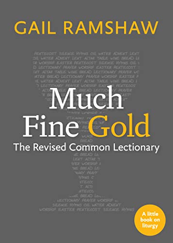 Much Fine Gold The Revised Common Lectionary [Paperback]