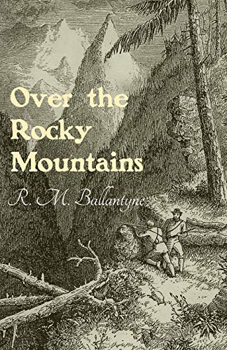Over The Rocky Mountains [Paperback]