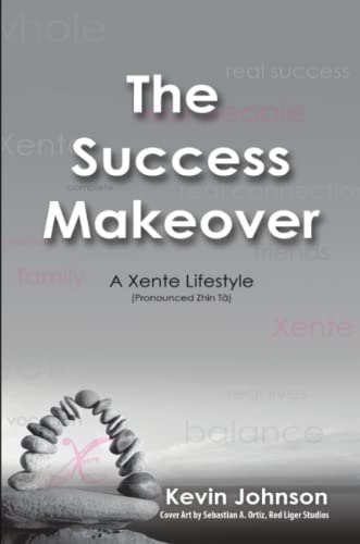 Success Makeover  A Xente Lifestyle (Pronounced Zhin-T [Paperback]