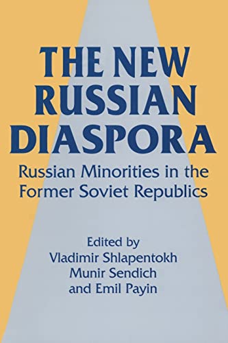 The New Russian Diaspora Russian Minorities in the Former Soviet Republics [Paperback]