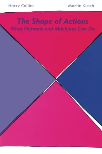 The Shape of Actions What Humans and Machines Can Do [Paperback]