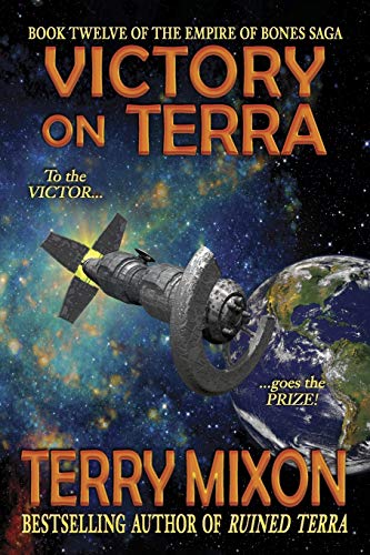 Victory on Terra (Book 12 of the Empire of Bones Saga) [Paperback]