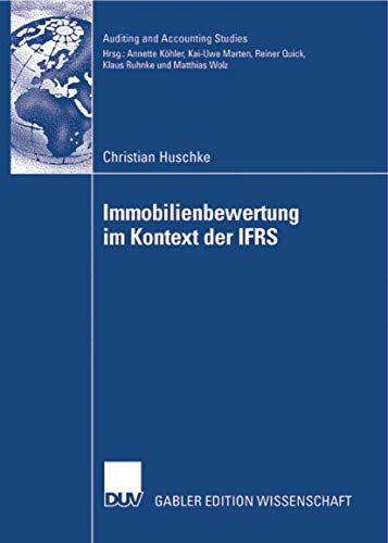 Immobilienbewertung im Kontext der IFRS Eine deduktive und empirische Untersuch [Paperback]