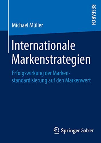 Internationale Markenstrategien Erfolgswirkung der Markenstandardisierung auf d [Paperback]