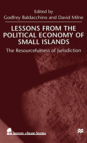 Lessons From the Political Economy of Small Islands The Resourcefulness of Juri [Hardcover]